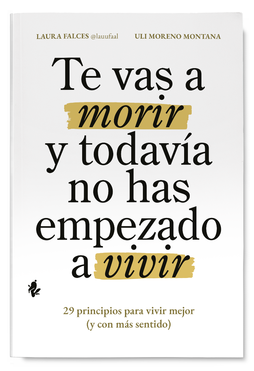 Te vas a morir y todavía no has empezado a vivir