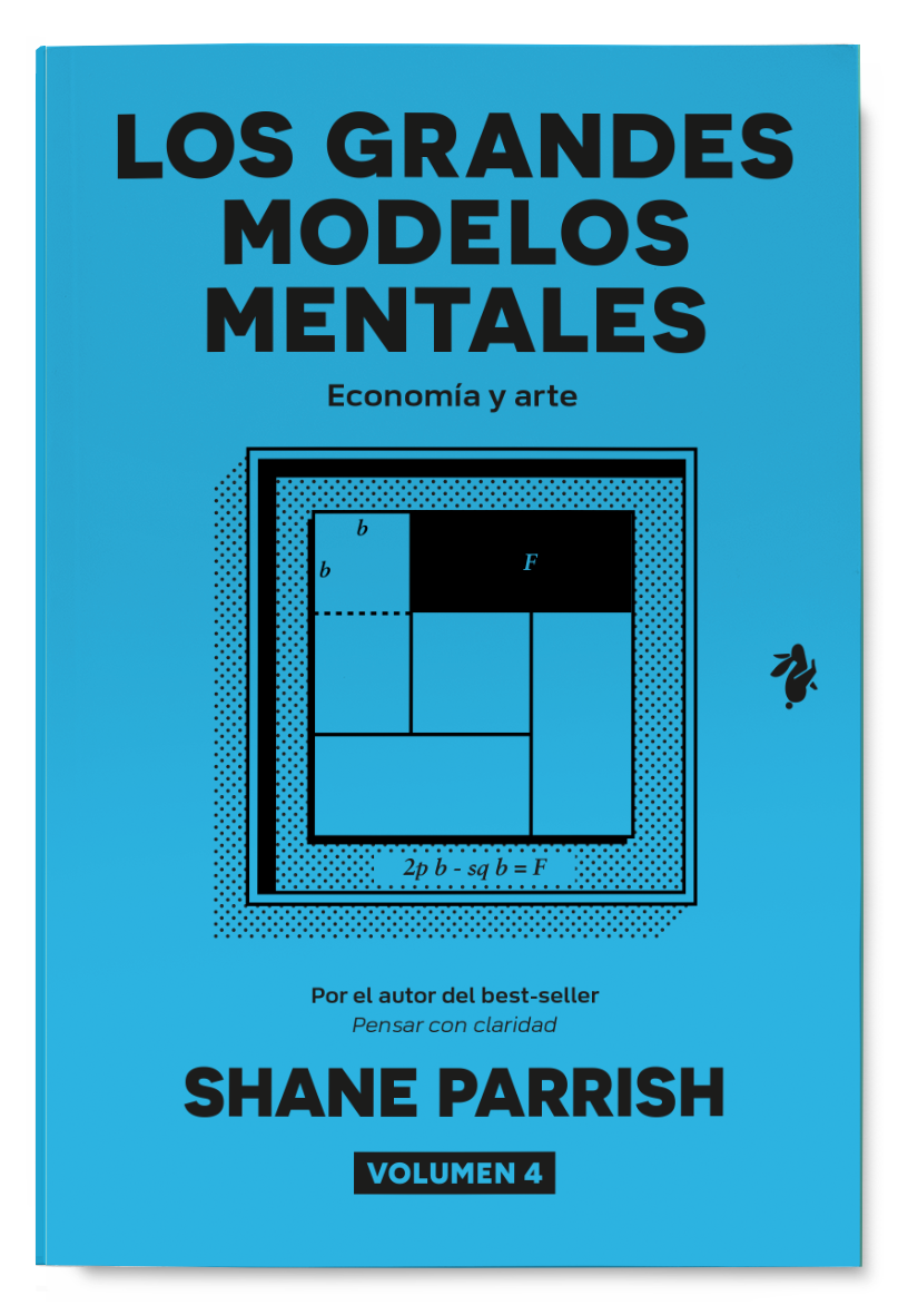 Los grandes modelos mentales. Vol 4: Economía y arte