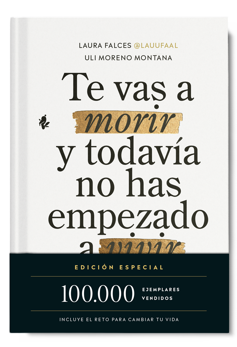 Te vas a morir y todavía no has empezado a vivir (edición especial)